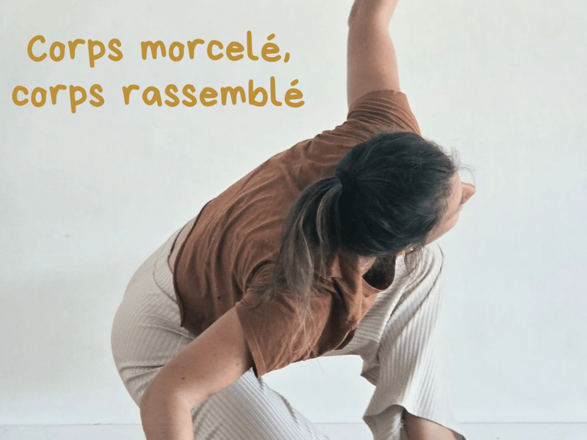 La danse thérapie pour un Soi (ré)unifié: Corps morcelé, corps&nbsp;rassemblé